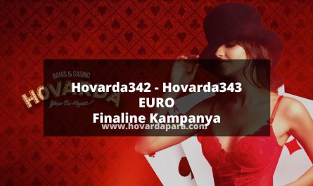Hovarda342 - Hovarda343 EURO Finaline Kampanya